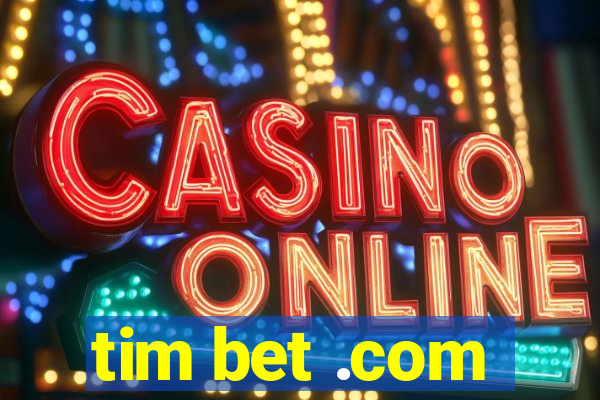 tim bet .com